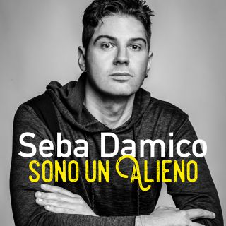 Seba Damico - Sono un alieno (Radio Date: 06-10-2017)