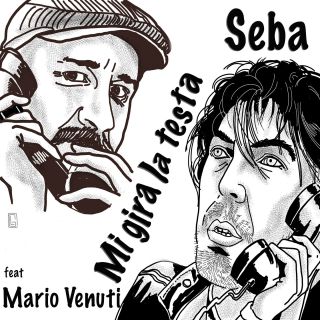 Seba - Mi gira la testa (feat. Mario Venuti) (Radio Date: 27-09-2019)