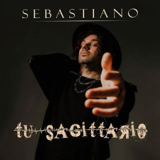 Sebastiano - Tu Sagittario (Radio Date: 13-05-2022)