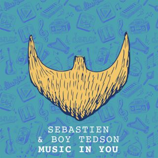 Sebastien & Boy Tedson - Music In You (Radio Date: 11-03-2016)