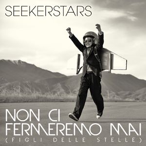Seekerstars - Non ci fermeremo mai (Figli delle stelle) (Radio Date: 08-06-2012)