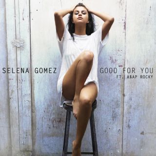 Selena Gomez - Good For You (feat. A$AP Rocky) (Radio Date: 17-07-2015)