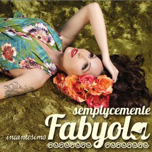Semplycemente Fabyola - Incantesimo (Radio Date: 13-11-2012)