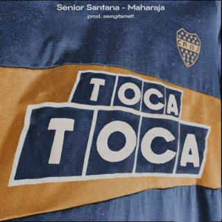 Senior Santana & Maharaja - TOCA TOCA (Radio Date: 22-07-2022)