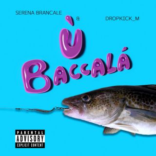 Serena Brancale & Dropkick_m - Baccalà (Radio Date: 15-03-2024)