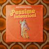 SERENA BRANCALE - Pessime intenzioni (feat. Ghemon)