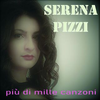 Serena Pizzi - Più Di Mille Canzoni (Radio Date: 28-05-2021)