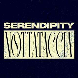 Serendipity - Nottataccia (Radio Date: 10-11-2023)
