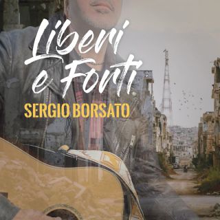 Sergio Borsato - Liberi e forti (Radio Date: 10-03-2023)
