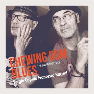 Caputo & Baccini - Chewing Gum Blues (Radio Date: 25-09-2017)