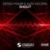 SERGIO MAURI & ALEX NOCERA - Shout