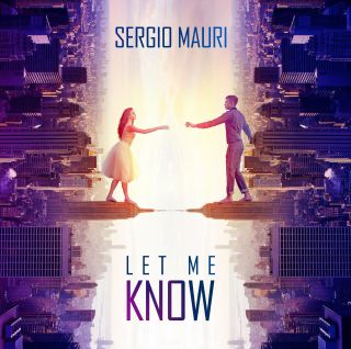 Sergio Mauri - Let Me Know (Radio Date: 23-03-2018)