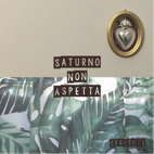 Serpenti - Saturno Non Aspetta (Radio Date: 04-09-2020)
