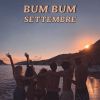SETTEMBRE - Bum Bum