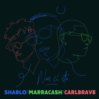 Shablo, Marracash & Carl Brave - Non ci sto (Radio Date: 30-08-2019)