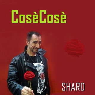 Shard - Cosècosè (Radio Date: 26-11-2019)