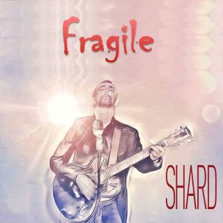 Shard - Fragile (Radio Date: 11-03-2019)