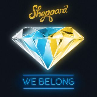 Sheppard - We Belong (Radio Date: 16-12-2016)