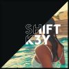 SHIFT K3Y - I Know