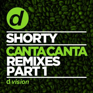 Shorty - Canta Canta (Remixes) (Radio Date: 22-06-2018)