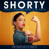 Shorty feat. Youngluck J & Sylz - Women's Power (Radio Date 16-03-2012)