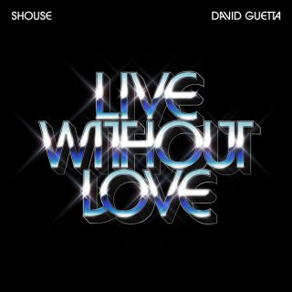 Shouse X David Guetta - Live Without Love (Radio Date: 28-04-2023)