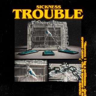 Sickness El Bandog - Trouble (Radio Date: 12-07-2019)
