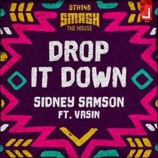 Sidney Samson - Drop It Down (feat. Vasin) (Radio Date: 07-12-2018)