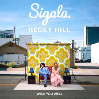 Sigala & Becky Hill - Wish You Well (Radio Date: 19-07-2019)