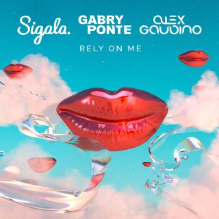 Sigala, Gabry Ponte, Alex Gaudino - Rely On Me (Radio Date: 18-11-2022)