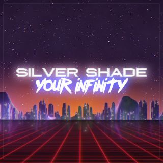 Silver Shade - Your Infinity (Radio Date: 03-01-2022)