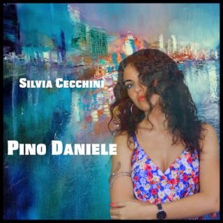 Silvia Cecchini - Pino Daniele (Radio Date: 15-07-2021)