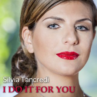 Silvia Tancredi - I Do It For You (Radio Date: 18-09-2015)
