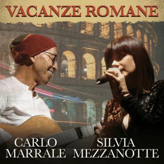 Silvia Mezzanotte, Carlo Marrale - Vacanze romane (Radio Date: 26-05-2023)