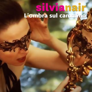 Silvia Nair - L'ombra sul cammino (Radio Date: 18-09-2020)