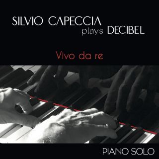 Silvio Capeccia - Vivo Da Re (Radio Date: 04-09-2020)