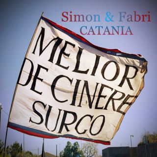 Simon & Fabri - CATANIA (Melior de Cinere Surgo) (Radio Date: 21-04-2023)