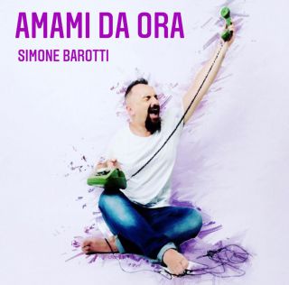 Simone Barotti - Amami Da Ora (Radio Date: 26-03-2021)