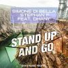SIMONE DI BELLA & STEPHAN F - Stand Up and Go (feat. Dhany)