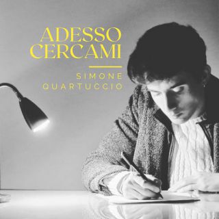 Simone Quartuccio - Adesso Cercami (Radio Date: 22-01-2021)