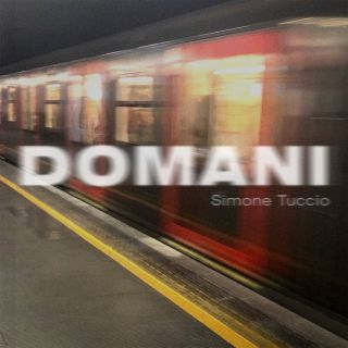 Simone Tuccio - Domani (Radio Date: 03-02-2023)