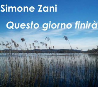 Simone Zani - Questo giorno finirà (Radio Date: 11-04-2014)