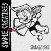 SIMPLE CREATURES - Strange Love