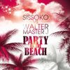 SISSOKO VS WALTER MASTER J - Party On The Beach
