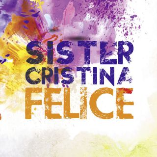 Sister Cristina - Felice (Radio Date: 09-03-2018)
