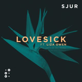 Sjur - Lovesick (feat. Liza Owen) (Radio Date: 01-06-2018)