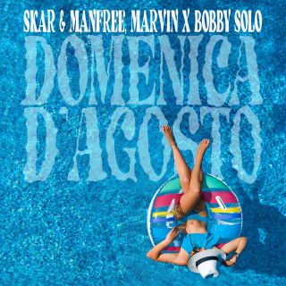 Skar & Manfree, Marvin & Bobby Solo - Domenica D'agosto (Radio Date: 23-07-2021)