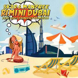 Skar, Manfree & Vise - Rimini Dubai (feat. Francesca Brambilla) (Radio Date: 12-06-2020)