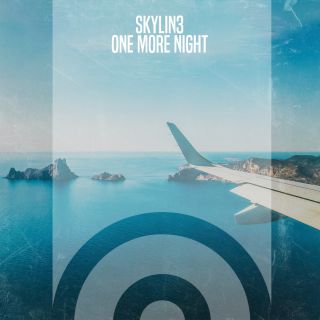 Skylin3 - One More Night (Radio Date: 27-05-2022)