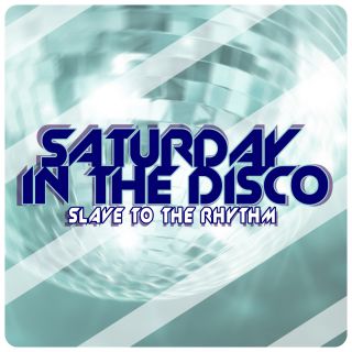 Slave To The Rhythm - Saturday In The Disco (Radio Date: 25-09-2014)